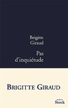 Pas d’inquiétude de Brigitte Giraud -- 09/04/13