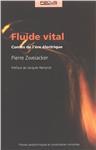 De l’histoire des Sciences avec « Fluide vital » et « Morts pour la Science » -- 07/01/11