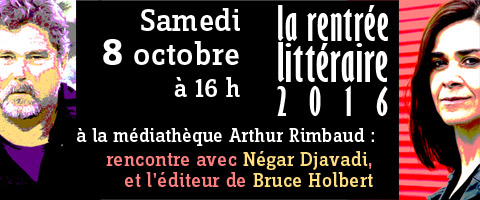Rencontre avec Négar Djavadi, auteur de Désorientale, samedi 8 octobre, 16h à la Médiathèque Arthur Rimbaud -- 08/09/16